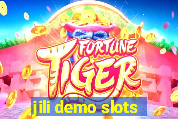 jili demo slots